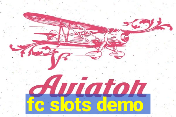 fc slots demo